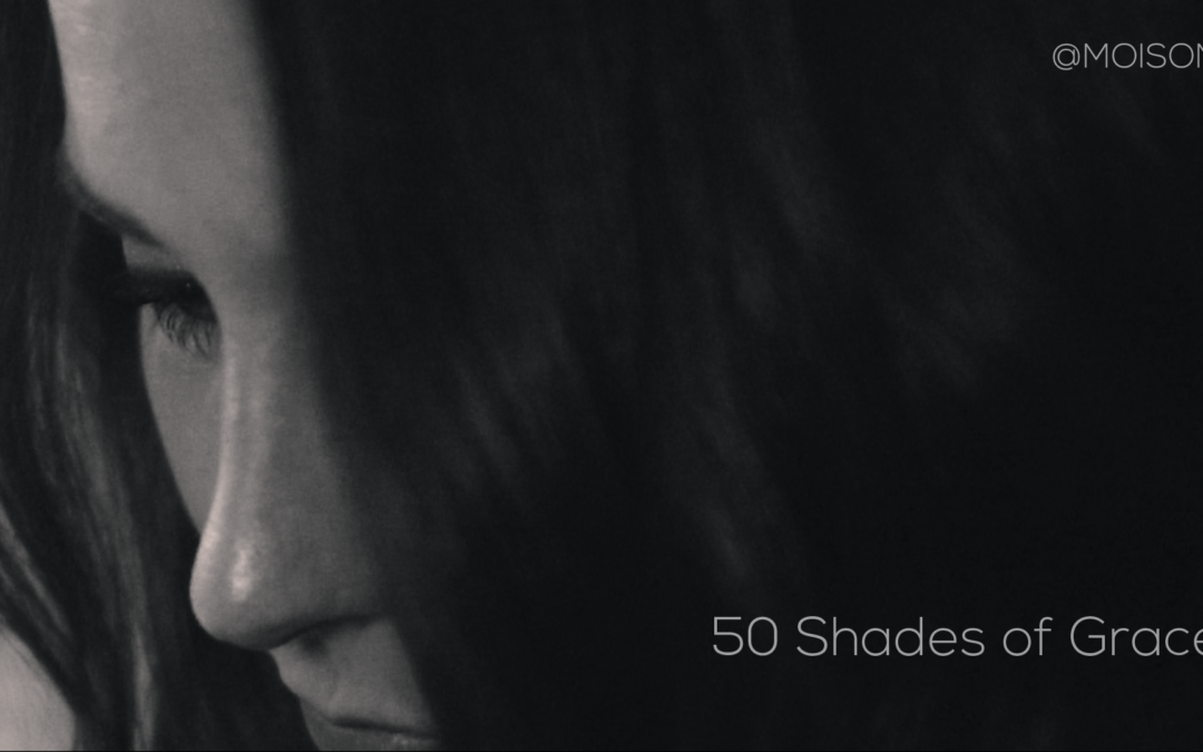 Video: 50 Shades of Grace