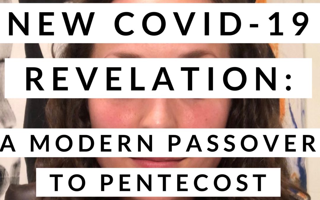 COVID-19: A Modern Passover to Pentecost